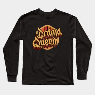 Drama Vintage Queen Long Sleeve T-Shirt